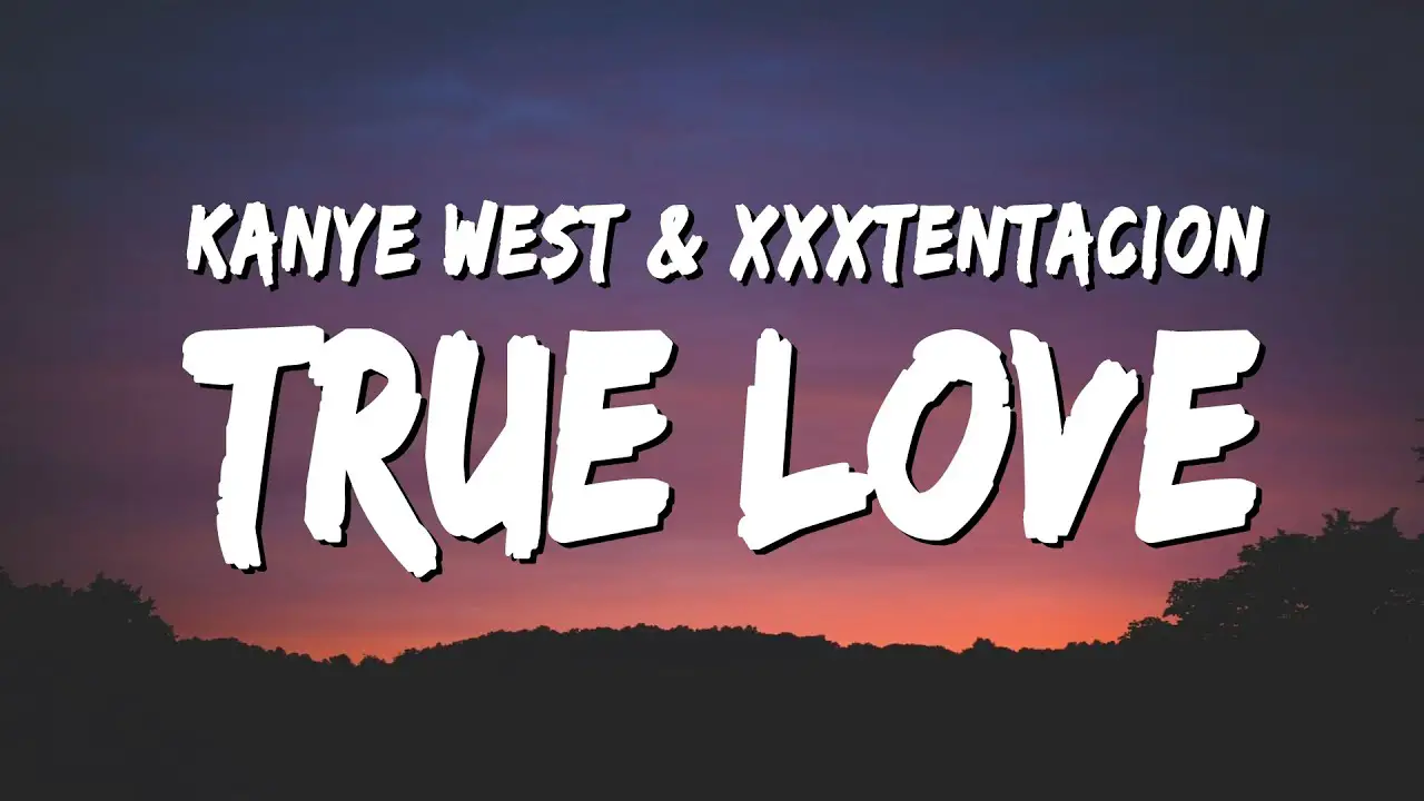 Kanye West - True Love Chords (XXXTENTACION)